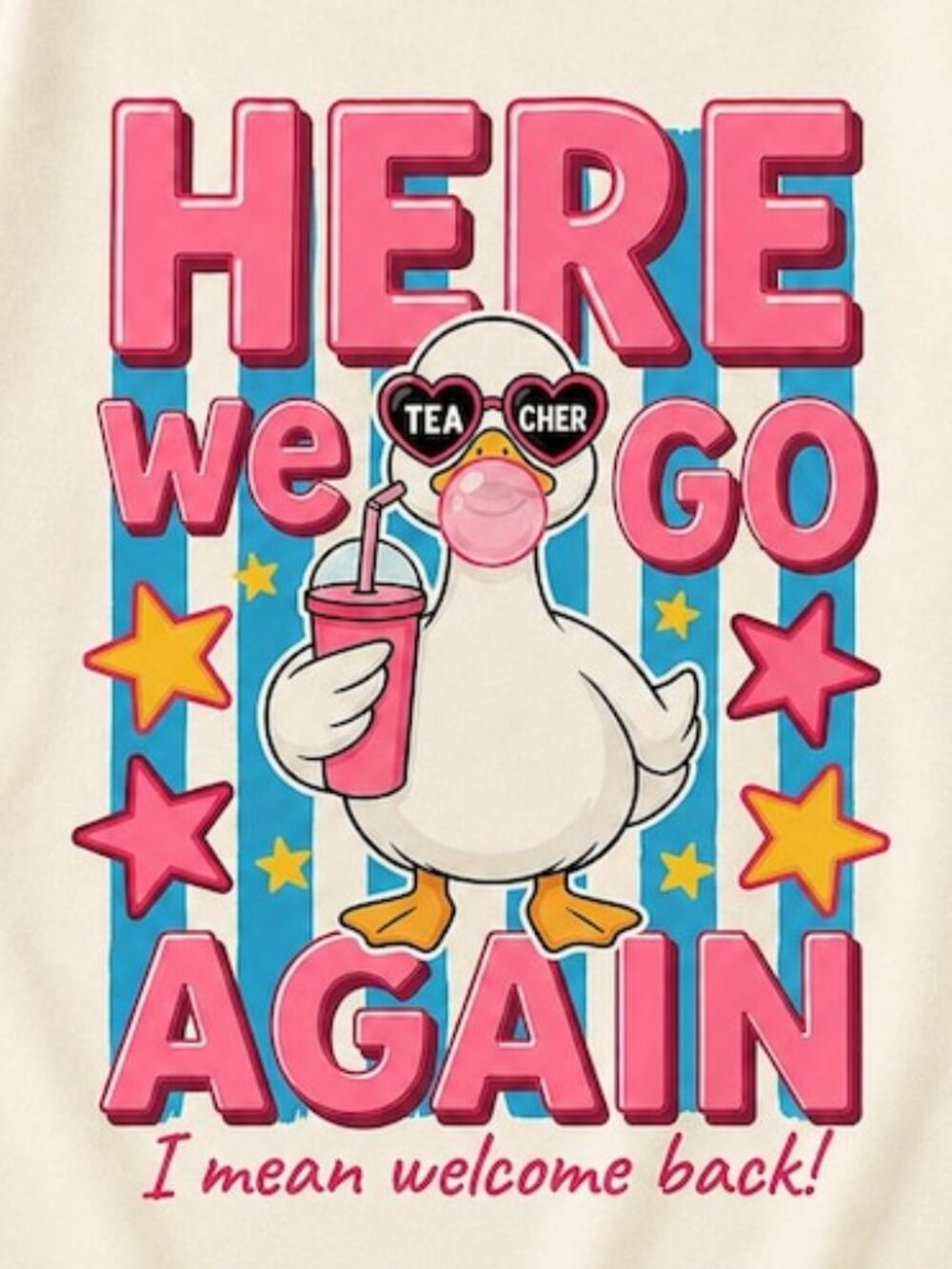 Here We Go Again Teacher Shirt, Funny Back to School Duck Tee - Picture 2 of 4